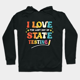 Funny Testing Day I Love State Testing Teacher School Hoodie